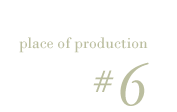  place of production #6